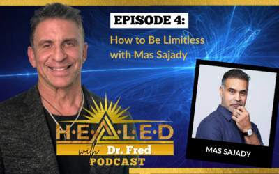 004: How to Be Limitless with Mas Sajady